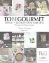 TO BE GOURMET. ESTILO EN TU MESA: IDEAS Y RECETAS