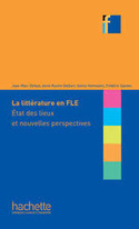LA LITTÉRATURE EN FLE. ÉTAT DES LIEUX ET NOUVELLES PERSPECTIVES