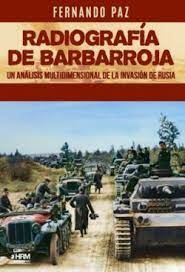 RADIOGRAFIA DE BARBARROJA.UN ANÁLISIS MULTIDIMENSIONAL DE LA INVASIÓN DE RUSIA