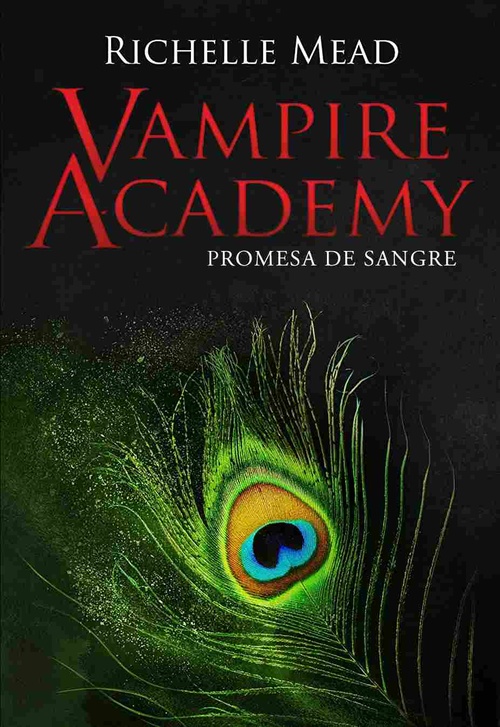 PROMESA DE SANGRE. VAMPIRE ACADEMY, 4.