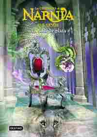 6. LA SILLA DE PLATA. LAS CRÓNICAS DE NARNIA