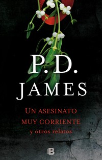 UN ASESINATO MUY CORRIENTE Y OTROS RELATOS