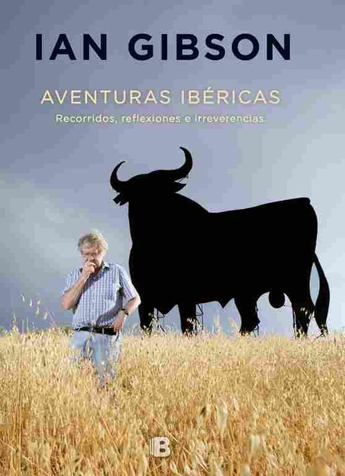 AVENTURAS IBÉRICAS. RECORRIDOS, REFLEXIONES E IRREVERENCIAS