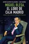MIGUEL BLESA, EL LOBO DE CAJA MADRID