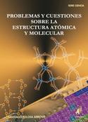PROBLEMAS Y CUSTIONES SOBRE ESTRUCTURA ATOMICA Y MOLECULAR