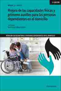MEJORA DE LAS CAPACIDADES FÍSICAS Y PRIMEROS AUXILIOS PARA LAS PERSONAS DEPENDIENTES EN EL DOMICILIO