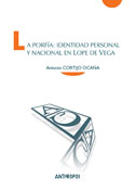 LA PORFIA: IDENTIDAD PERSONAL Y NACIONAL EN LOPE DE VEGA