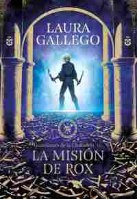 LA MISIÓN DE ROX. GUARDIANES DE LA CIUDADELA III