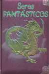 SERES FANTASTICOS