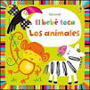 LOS ANIMALES. EL BEBE TOCA.