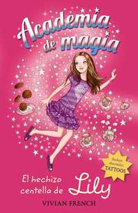 1. EL HECHIZO CENTELLA DE LILY. ACADEMIA DE MAGIA