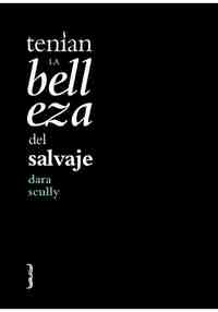 TENÍAN LA BELLEZA DEL SALVAJE