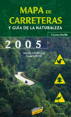 2005. MAPA DE CARRETERAS Y GUIA DE LA NATURALEZA:  ESPAÑA Y PORTUGAL