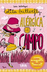 2. ALERGICA AL CAMPO. LOLILA BUTTERFLY
