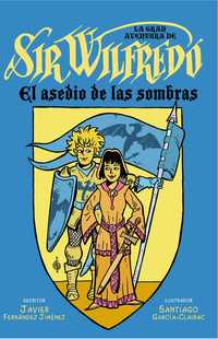 SIR WILFREDO (LIBRO I). EL ASEDIO DE LAS SOMBRAS