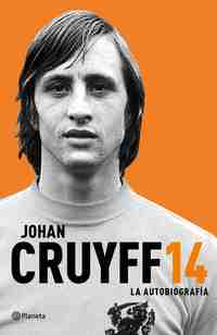 CRUYFF 14. LA AUTOBIOGRAFÍA