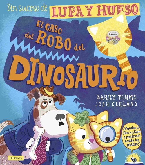 EL CASO DEL ROBO DEL DINOSAURIO. UN SUCESO DE LUPA Y HUESO