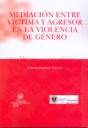MEDIACION ENTRE VICTIMA Y  AGRESOR EN LA VIOLENCIA DE GENERO