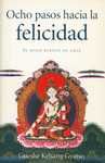 OCHO PASOS HACIA LA FELICIDAD. EL MODO BUDISTA DE AMAR