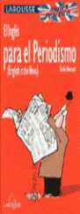 INGLES PARA EL PERIODISMO (ENGLISH UN THE NEWS)