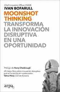 MOONSHOT THINKING                                                               TRANSFORMA LA INNOVA