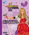 HANNAH MONTANA. AMIGOS TOP SECRET