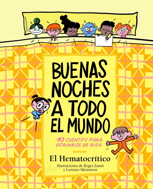 BUENAS NOCHES A TODO EL MUNDO. 10 CUENTOS PARA DORMIRSE DE RISA