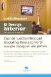 DESPIDO INTERIOR, LA. CUANDO NUESTRA INFELICIDAD LABORAL NOS LLEVA A
