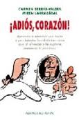 ¡ ADIOS, CORAZON !