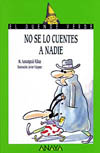 NO SE LO CUENTES A NADIE