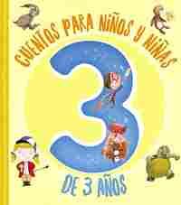 CUENTOS PARA NIÑOS Y NIÑAS DE 3 AÑOS
