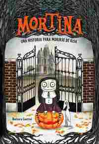 1. MORTINA. UNA HISTORIA PARA MORIRSE DE RISA