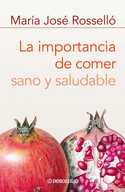 IMPORTANCIA DE COMER SANO Y SALUDABLE, LA