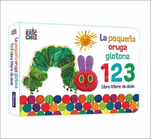 LA PEQUEÑA ORUGA GLOTONA. 1, 2, 3. LIBRO TÍTERE DE DEDO