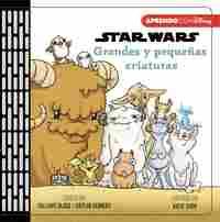 GRANDES Y PEQUEÑAS CRIATURAS. STAR WARS