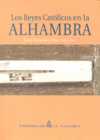 LOS REYES CATOLICOS EN LA ALHAMBRA