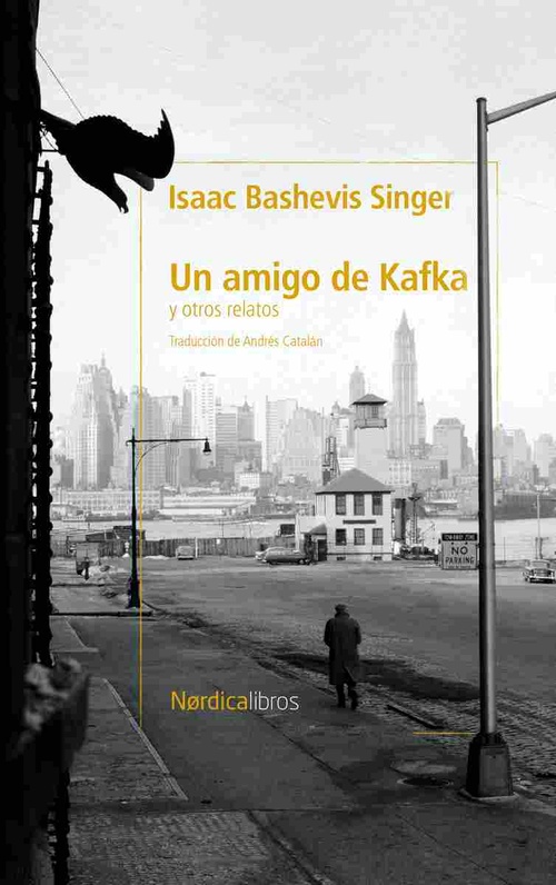 UN AMIGO DE KAFKA Y OTROS RELATOS