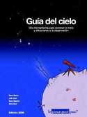 GUIA DEL CIELO. UNA HERRAMIENTO PARA CONOCER EL CIELO Y AFICIONARSE A