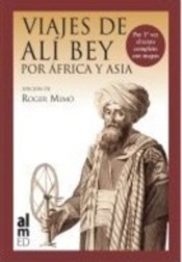 (3 VOLS.) VIAJES DE ALI BEY POR AFRICA Y  ASIA. TEXTO COMPLETO CON MAPAS