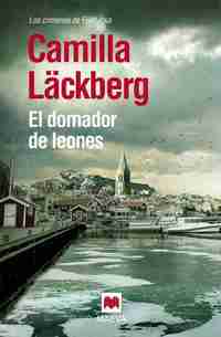 EL DOMADOR DE LEONES. LOS CRÍMENES DE FJÄLLBACKA, 9