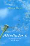 APUESTA POR TI. NO DEJES QUE TU VIDA PASE DE LARGO