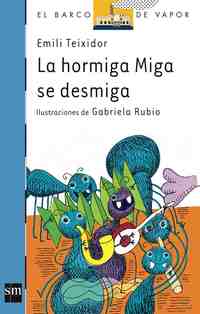 HORMIGA MIGA SE DESMIGA, LA