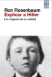 EXPLICAR A HITLER. LOS ORIGENES DE SU MALDAD