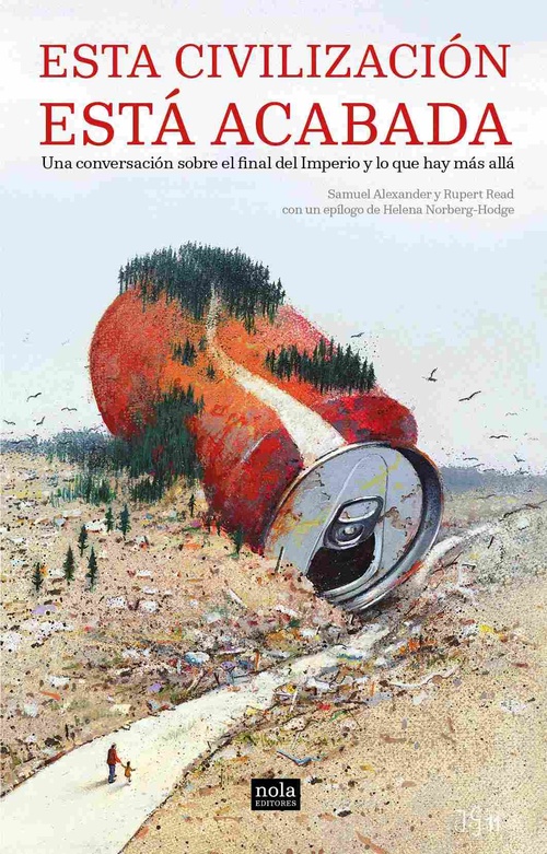 ESTA CIVILIZACIÓN ESTÁ ACABADA. UNA CONVERSACIÓN SOBRE EL FINAL DEL IMPERIO Y LO QUE HAY MÁS ALLÁ