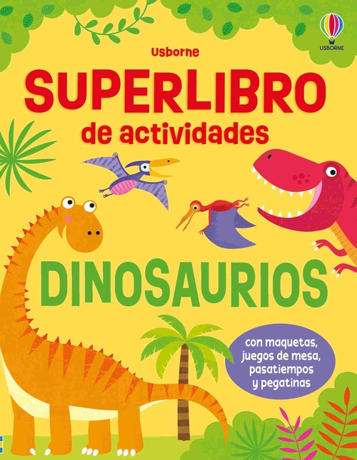 DINOSAURIOS. SUPERLIBRO DE ACTIVIDADES