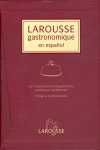 LAROUSSE GASTRONOMIQUE EN ESPAÑOL