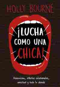 ¡LUCHA COMO UNA CHICA!