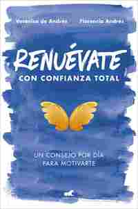 RENUÉVATE CON CONFIANZA TOTAL. UN CONSEJO POR DÍA PARA MOTIVARTE