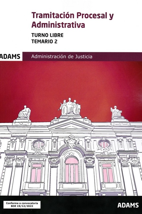 TRAMITACION PROCESAL Y ADMINISTRATIVA. TEMARIO 2. TURNO LIBRE. ADMINISTRACIÓN JUSTICIA