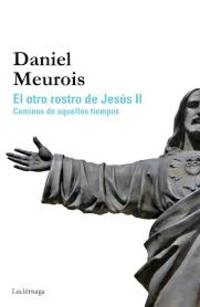 II. EL OTRO ROSTRO DE JESÚS: CAMINOS DE AQUELLOS TIEMPOS